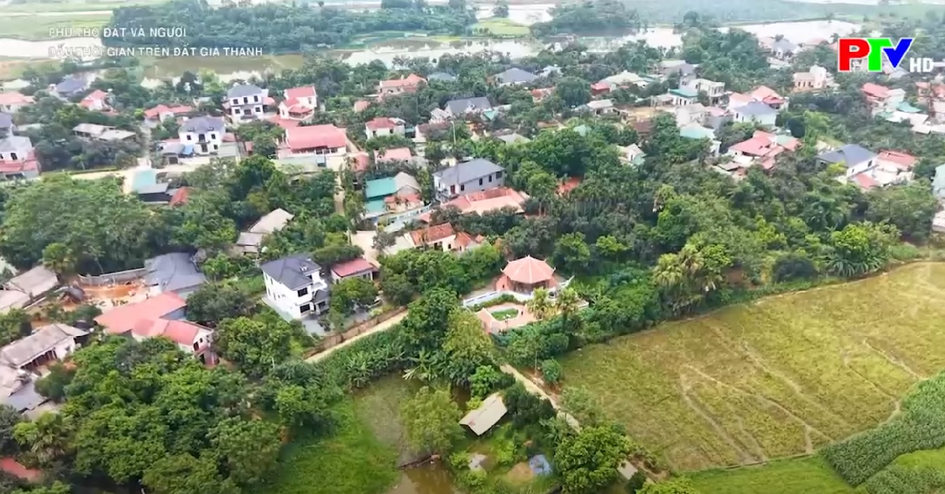Phú Thọ đất và người – Dấu thời gian trên đất Gia Thanh