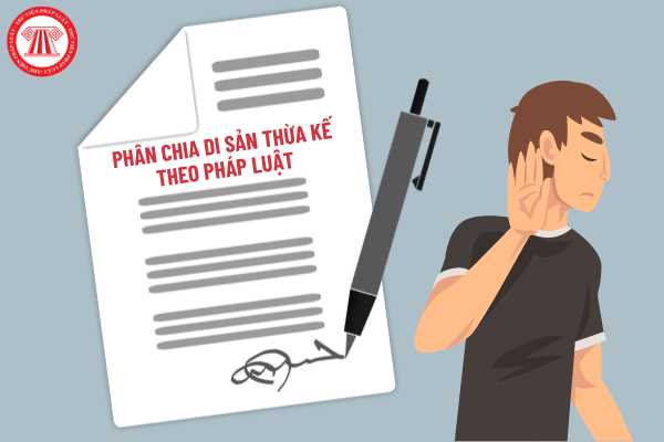 TÌNH HUỐNG PHÁP LUẬT VỀ TRANH CHẤP PHÂN CHIA DI SẢN THỪA KẾ KHÔNG CÓ DI CHÚC