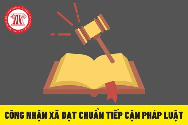 Quy định về cấp xã đạt chuẩn tiếp cận pháp luật